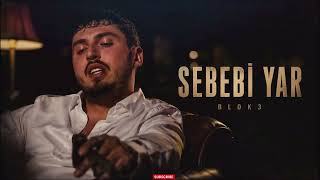 Blok3 - Sebebi Yar / Official Audio Music 2026