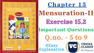 Class 8 | Maths | Chapter 15 | Mensuration - II | Ex. - 15.2 Q.no. - 5 to 9 | CG Board SAGES Eng Med