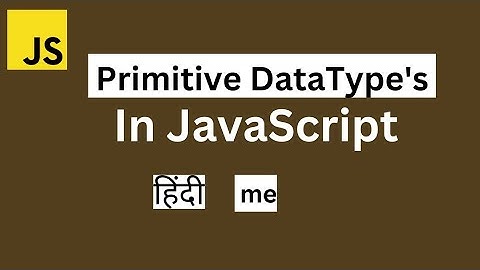 Data Types in JavaScript Hindi | JavaScript Tutorial in Hindi