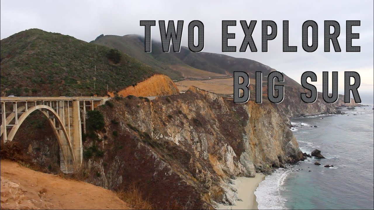 Two Explore: Big Sur