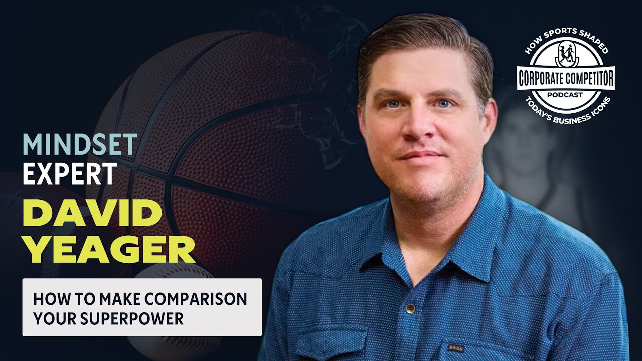Эпизод 253: Эксперт по мышлению Дэвид Йегер — Как превратить сравнение в свою суперсилу