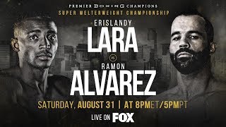 Lara Vs Alvarez Preview August 31, 2019 - Pbc On Fox
