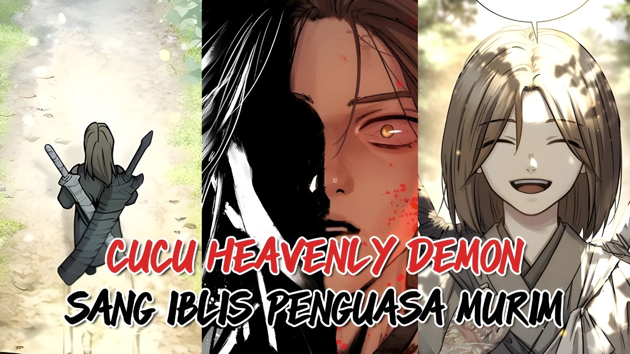 DUNIA MURIM GEMETAR‼️CUCU HEAVENLY DEMON TERLAHIR UNTUK MENGUASAI SEGALANYA❗ALUR CERITA MANHWA