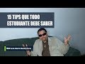 15 TIPS QUE TODO ESTUDIANTE DEBE SABER