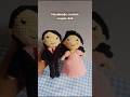 handmade couple doll #crochet #amigurumi #handmade #crafts #shorts #ytshorts #crochetdoll #trending