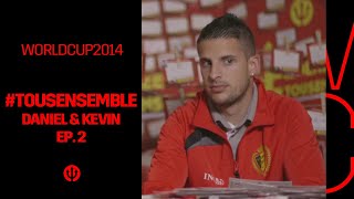 #REDDEVILS | #WorldCup2014 Brazil | #TousEnsemble | Daniel & Kevin (Episode 2)