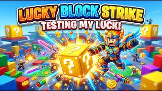 💎 EVERY BLOCK IS A SURPRISE! | Roblox Lucky Block Strike Stream