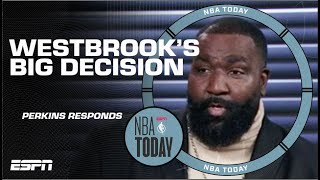 Kendrick Perkins gives KUDOS to Russell Westbrook for this decision | NBA Today