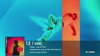 Video thumbnail of "정진우(Jung Jinwoo) - I see (Audio Only)"