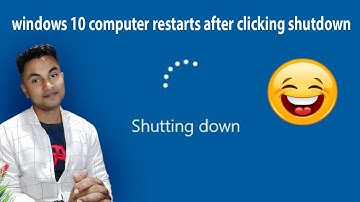 Fix Windows 10 Computer Restarts After Clicking Shutdown.