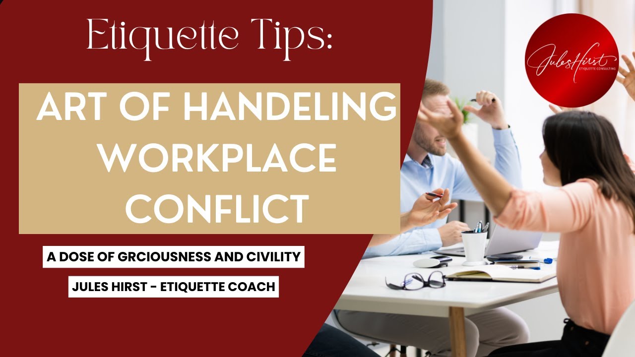 💼 Workplace Etiquette |  Handling Conflict