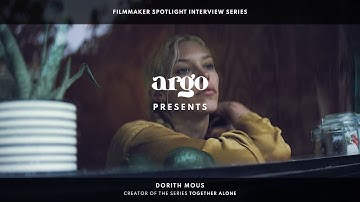 Argo Interviews Together Alone Filmmaker Dorith Mous