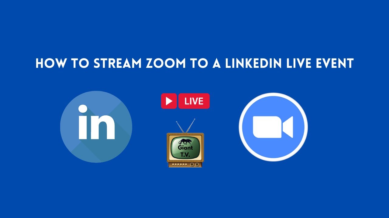 How To Stream Zoom To A LinkedIn Live Event