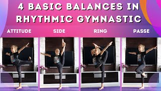 4 Basic Balances In Rhythmic Gymnastic Pé, Atude, Side And Ring Tutorial