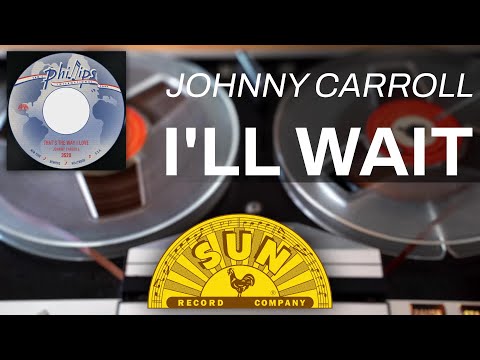 I'll Wait | Johnny Carroll (Official Audio)