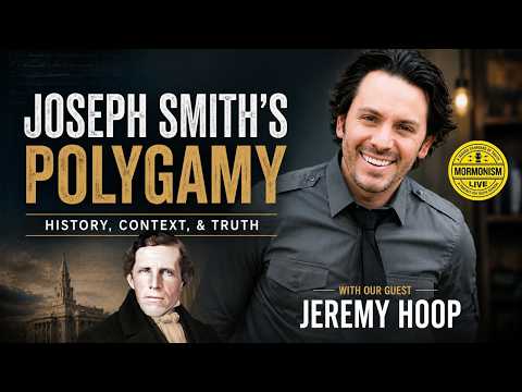 Joseph Smith's Polygamy with Jeremy Hoop