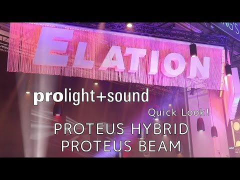 Elation Professional - Quick Look! Proteus Hybrid &amp; Proteus Beam