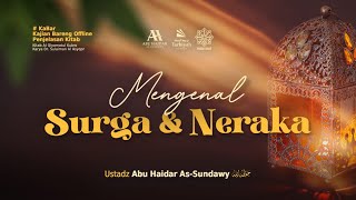 [Live Rec.] Mengenal Surga & Neraka (Fenomena Akhir Zaman)