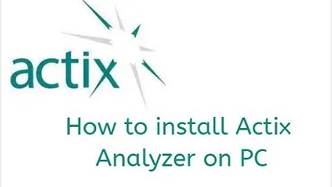 How to install Actix Analyzer on PC or Laptop