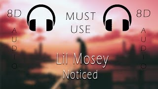 Lil Mosey - Noticed (8D AUDIO)🎧