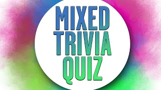 Mixed Trivia Quiz