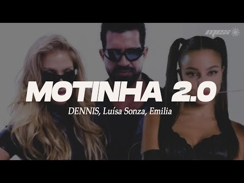 DENNIS, Luísa Sonza, Emilia - MOTINHA 2.0 REMIX (Letra)