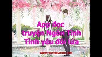 app đọc truyện, web đọc truyện Ngôn Tình, truyện tình yêu, đôi lứa