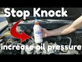 Lucas oil stabilizer vs engine knock & increase low oil pressure.