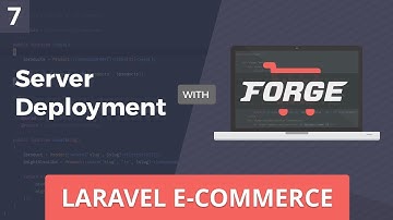 Laravel E-Commerce - Server Deployment w/ Forge - Part 7