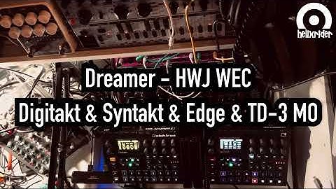 Dreamer - Behringer Edge, TD3-MO, Syntakt, Digitakt