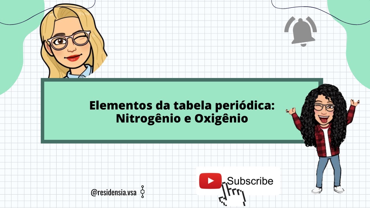 Elementos da tabela periódica - Oxigênio e Nitrogênio - YouTube