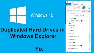 Duplicated Hard drives in Windows Explorer - Windows 10 *Fix*