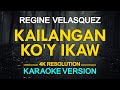 KAILANGAN KO'Y IKAW - Regine Velasquez (KARAOKE Version)