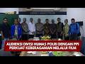 PRESISI UPDATE: AUDIENSI DIVHUMAS POLRI DENGAN PPI PERKUAT KEBERAGAMAN MELALUI FILM 20/08/26 (18.30)