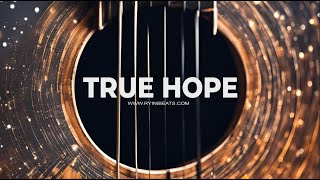 [FREE] Acoustic Guitar Type Beat True Hope (Alt Pop Instrumental)
