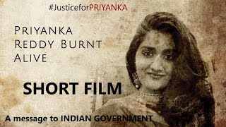 PRIYANKA REDDY - Short Film #justiceforPRIYANKA