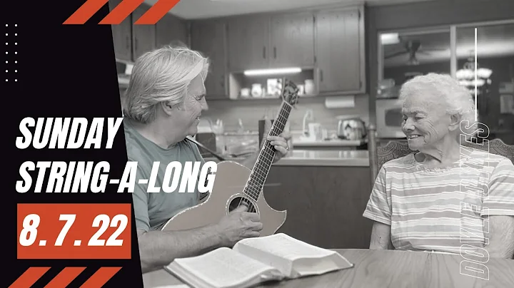 Sunday String-a-long, 8.7.22 (featuring Mom, Marth...