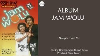 [Full] Album Jam Wolu | Nengsih | Sadi M. | Bhayangkara Putra Buana