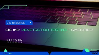 (CIS 18 VIDEO SERIES) CIS 18 - Penetration Testing