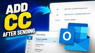 How To Add Someone in CC After Email Sent in Outlook (Quick and Easy)