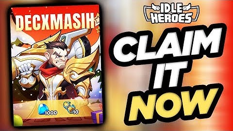 Idle heroes - CLAIM It Now for December CDKEY!!!