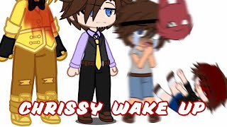 ChRiSsY wAkE uP!!!! |Fnaf|Aftons|Gacha|Bite of 83|My au|