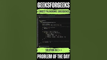 Longest Palindromic Subsequence | GeeksForGeeks POTD | Solution in Description🔗 #podcast #coding