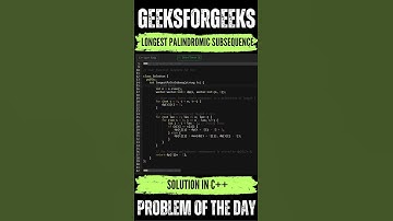 Longest Palindromic Subsequence | GeeksForGeeks POTD | Solution in Description🔗 #podcast #coding