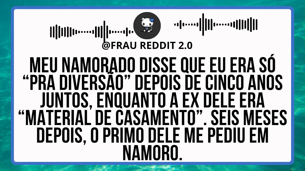 Meu Namorado Disse Que Eu Era Apenas Uma Diversão Depois De Cinco Anos Juntos