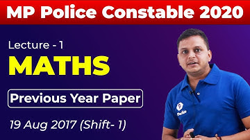 MP Police Constable Previous Year Paper Solution | Maths | 19 Aug 2017 | Shift - 1
