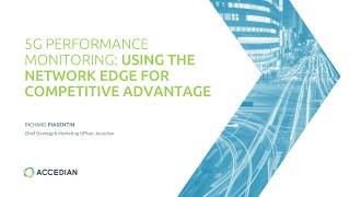 5G Performance Monitoring: Using the Network Edge for Competitive Advantage screenshot 2