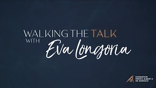 Walking the talk with Eva Longoria