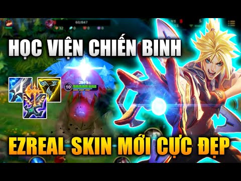 [LMHT Tốc Chiến] Ezreal Học Viện Chiến Binh Trang Phục Mới Cực Đẹp Trong Liên Minh Tốc Chiến