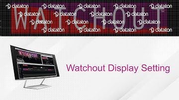Watchout Display Setting Tutorial